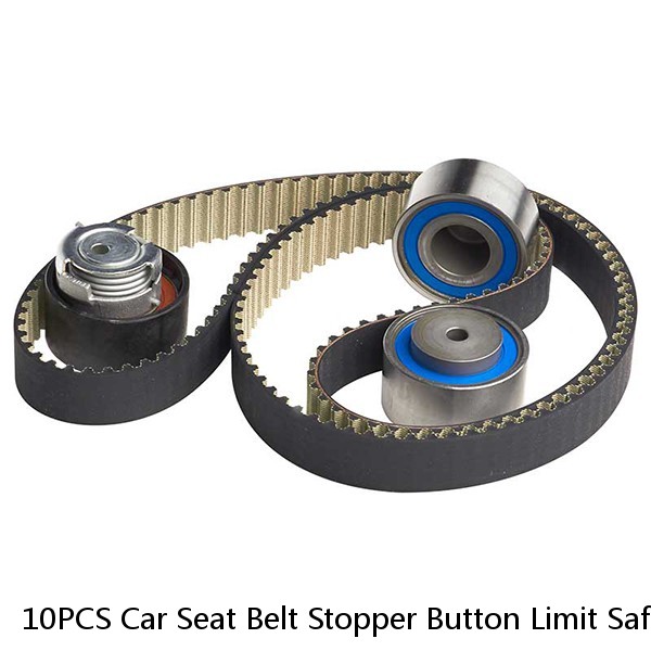 10PCS Car Seat Belt Stopper Button Limit Safety Buckles Retainer Parts Fastener 